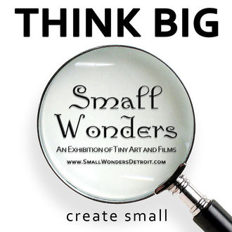 Small Wonders - An Exhibition of Tiny Art & Films