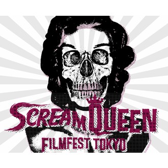 Scream Queen FilmFest Tokyo / 東京スクリーム・クイーン映画祭
