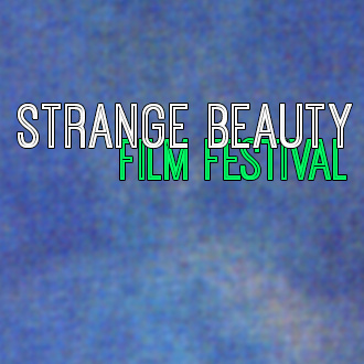 Strange Beauty Film Festival