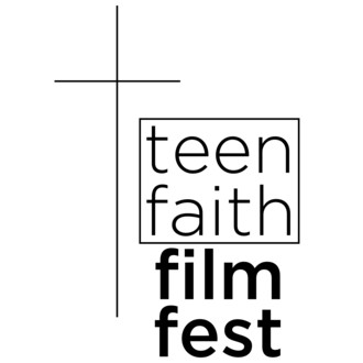 Teen Faith Film Festival