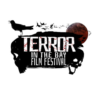 Terror In The Bay Film Festival: Horror, Thriller & Mystery Films