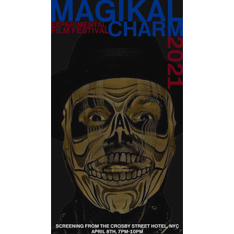 The Magikal Charm Experimental Video & Film Fest