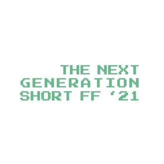 The Next Generation Short Film Festival 2021