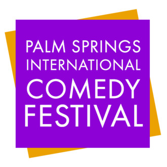 The Palm Springs International Comedy Festival