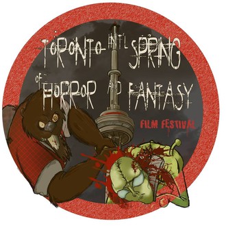 Toronto International Spring of Horror and Fantasy Film Festival