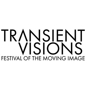 Transient Visions: Festival of the Moving Image