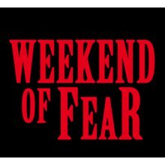 Weekend Of Fear