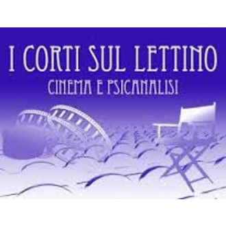 XII Festival Internazionale del Cortometraggio “I Corti sul Lettino – Cinema e Psicoanalisi”.
