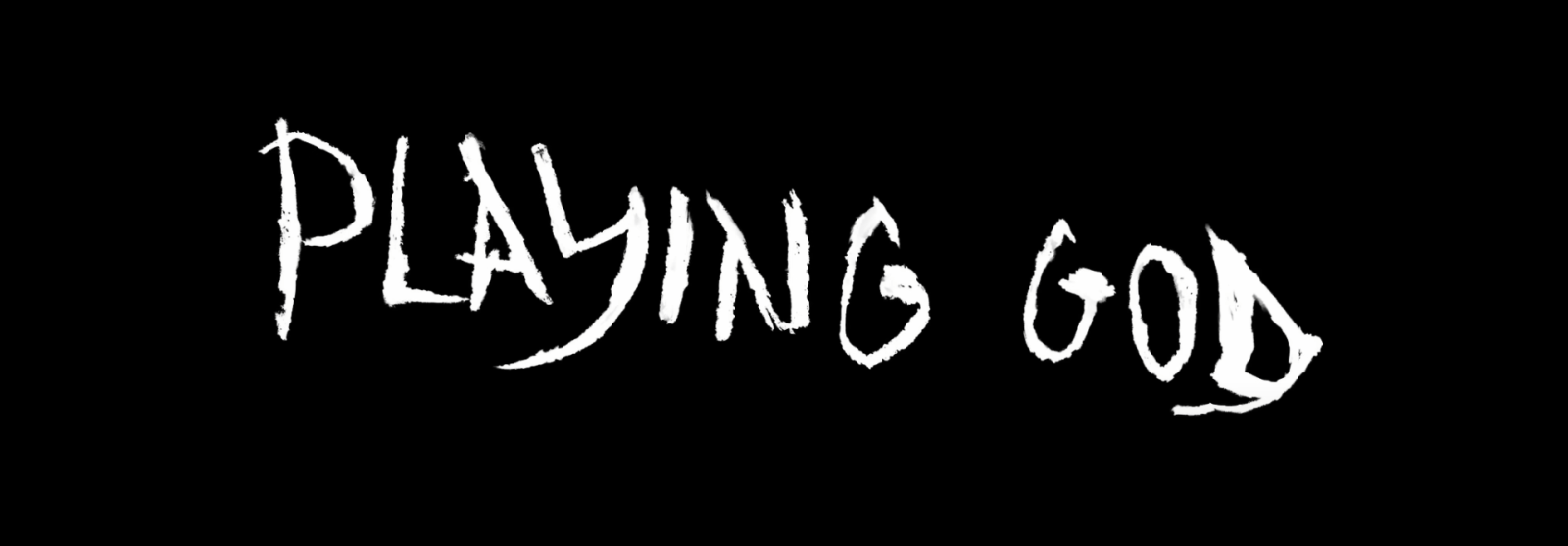 Playing God