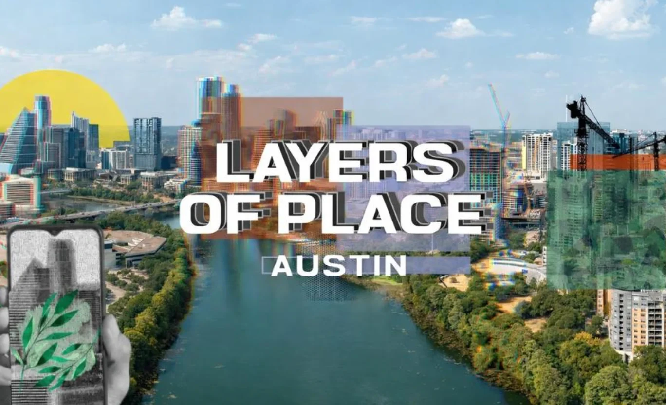 Layers of Place: Austin