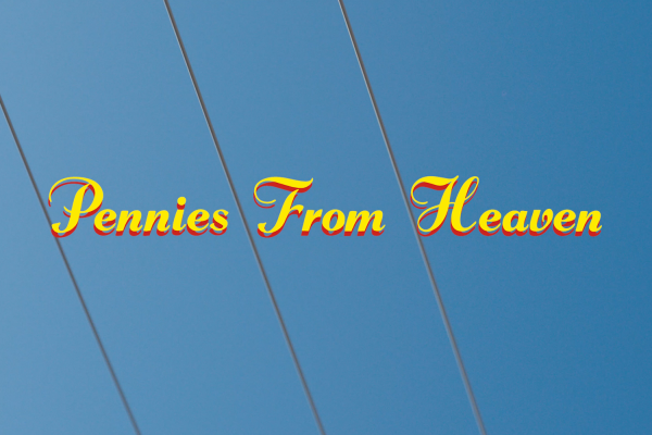 Pennies from Heaven